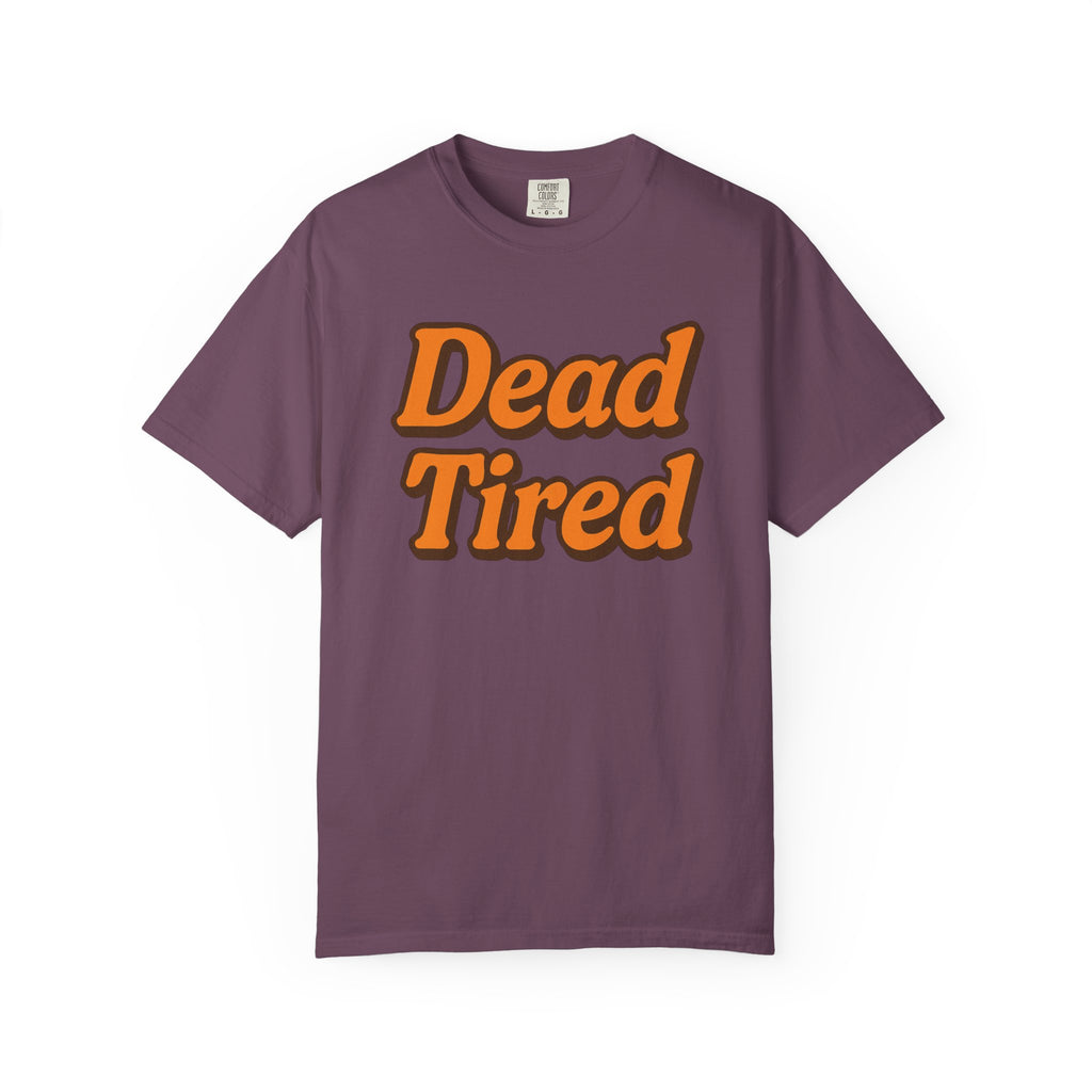 Dead Tired T-Shirt