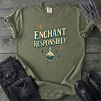 Enchant Responsibly T-Shirt