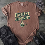 Enchant Responsibly T-Shirt