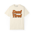 Dead Tired T-Shirt