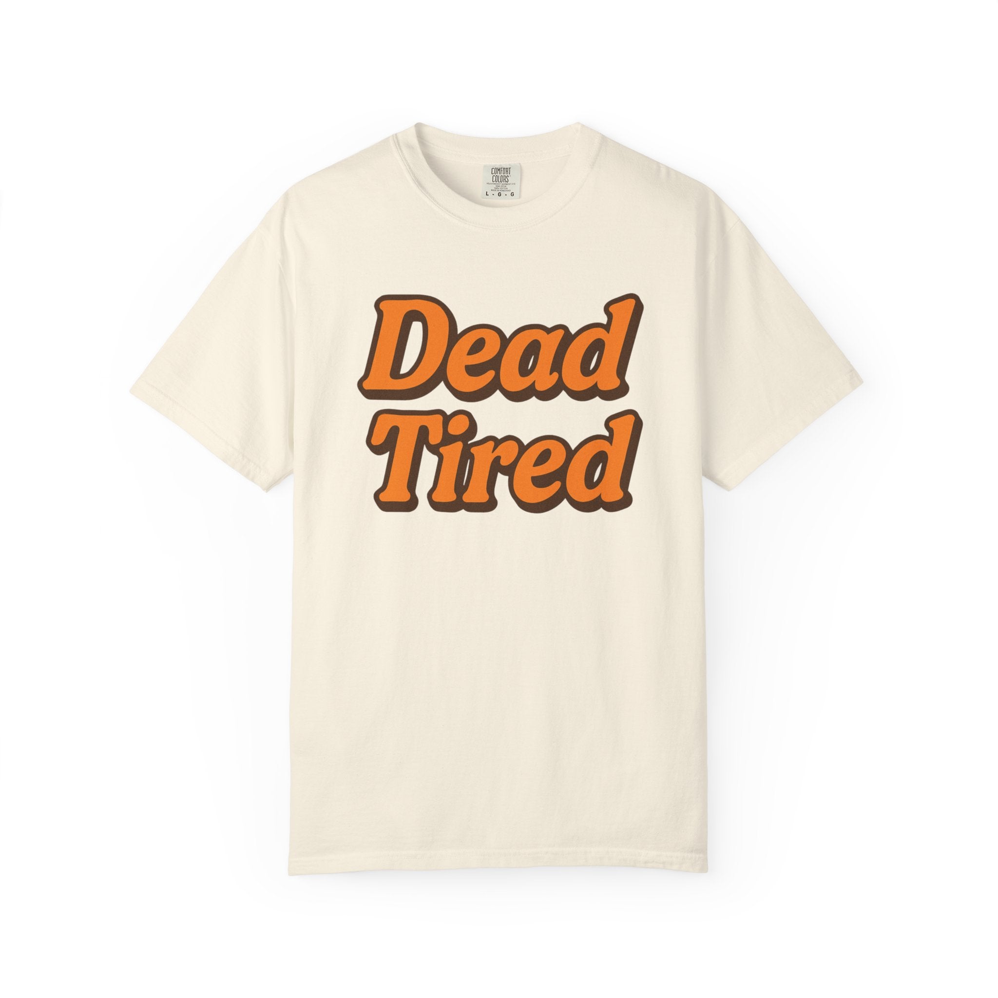 Dead Tired T-Shirt