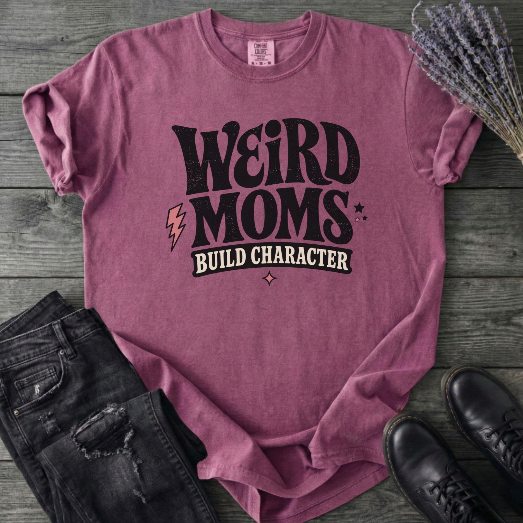 Weird Moms Build Character T-Shirt