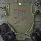 Magic Over Mundane T-Shirt