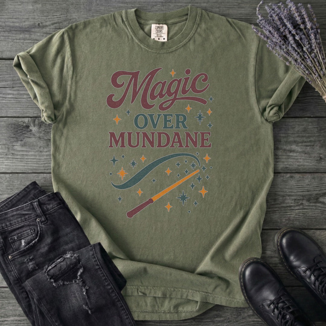 Magic Over Mundane T-Shirt