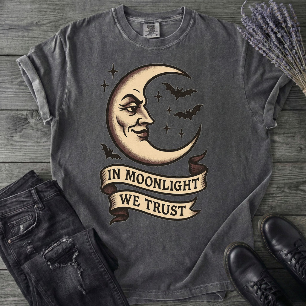 In Moonlight We Trust T-Shirt