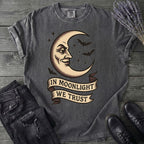 In Moonlight We Trust T-Shirt