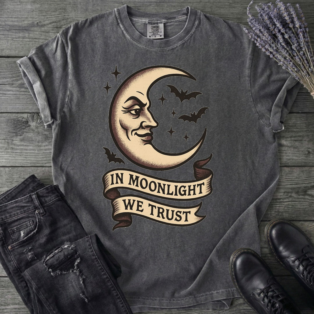 In Moonlight We Trust T-Shirt