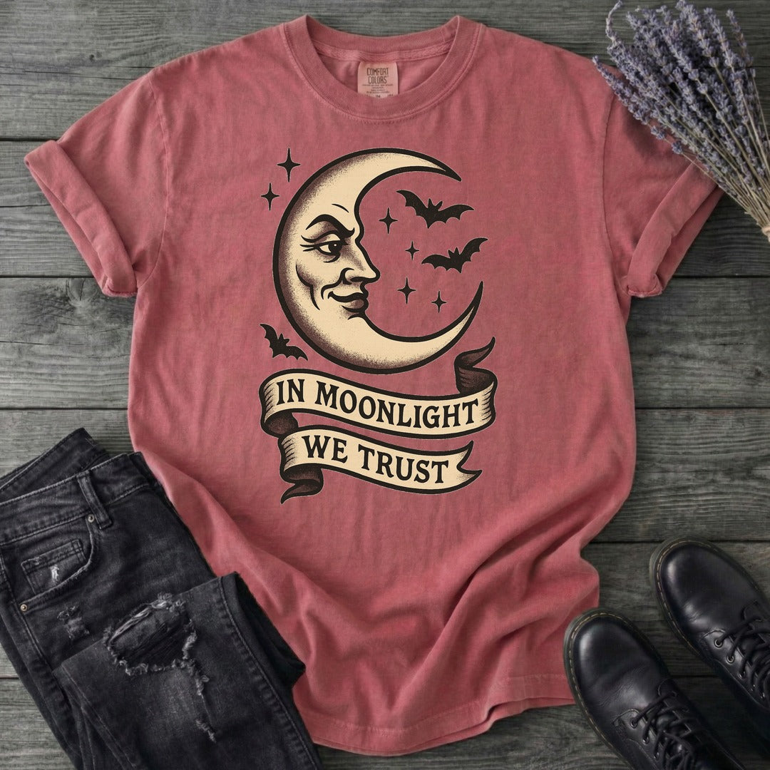 In Moonlight We Trust T-Shirt