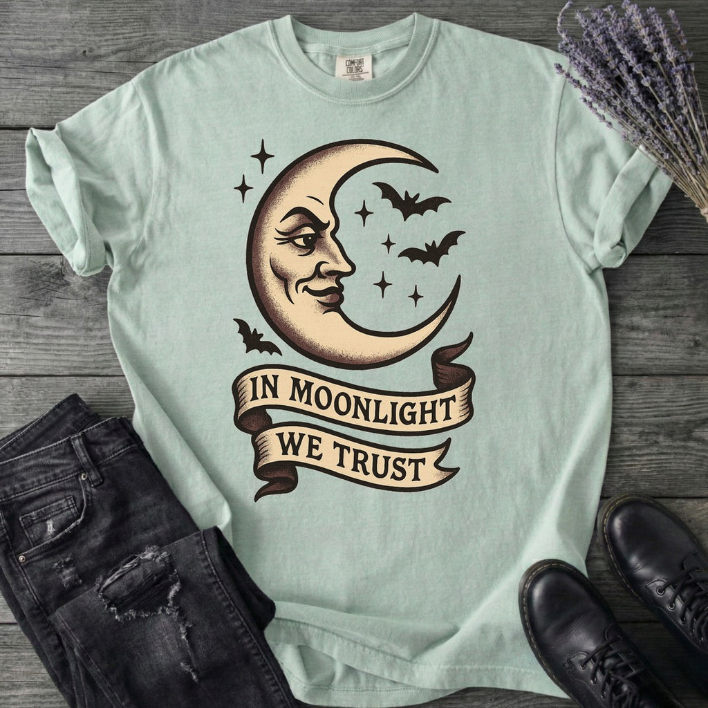 In Moonlight We Trust T-Shirt