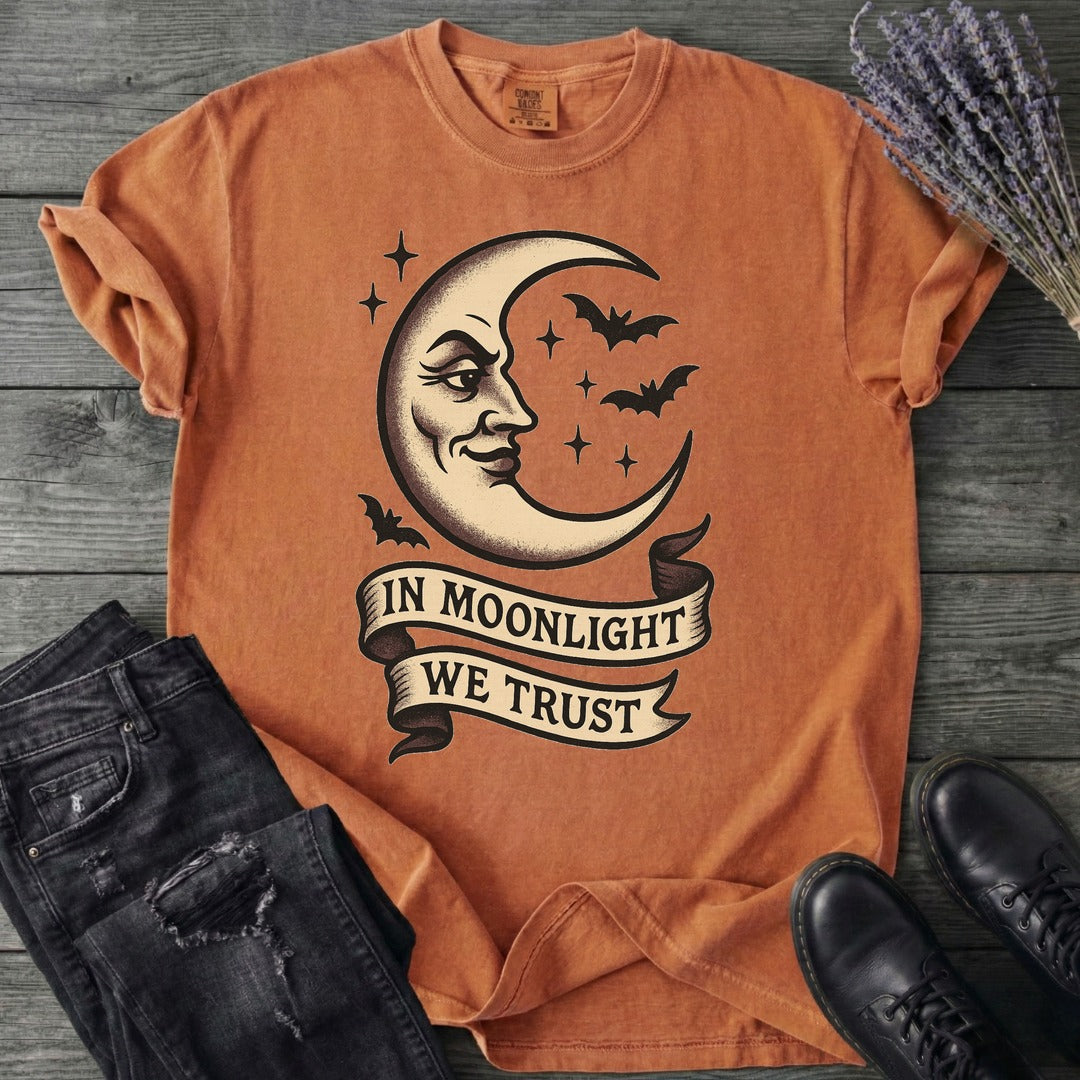 In Moonlight We Trust T-Shirt