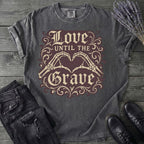 Love Until The Grave T-Shirt