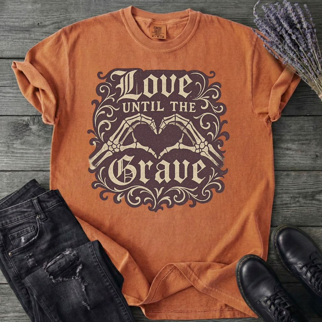 Love Until The Grave T-Shirt