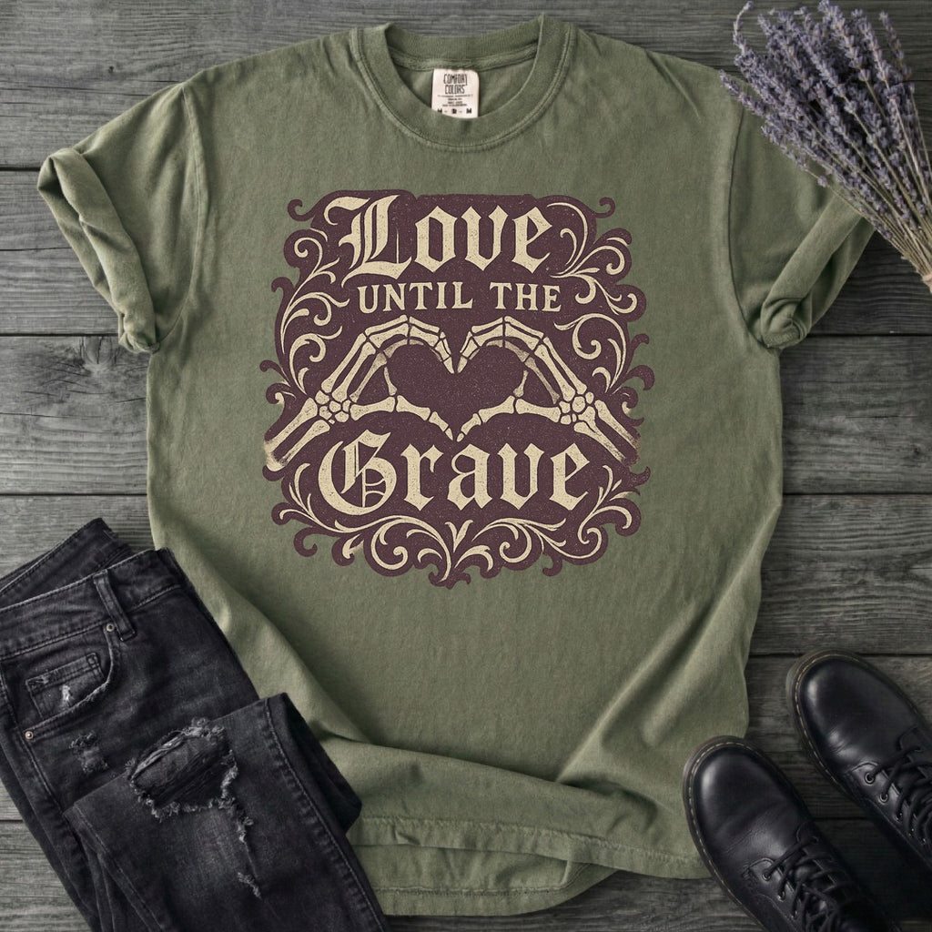 Love Until The Grave T-Shirt