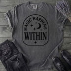 Magic Happens Within T-Shirt