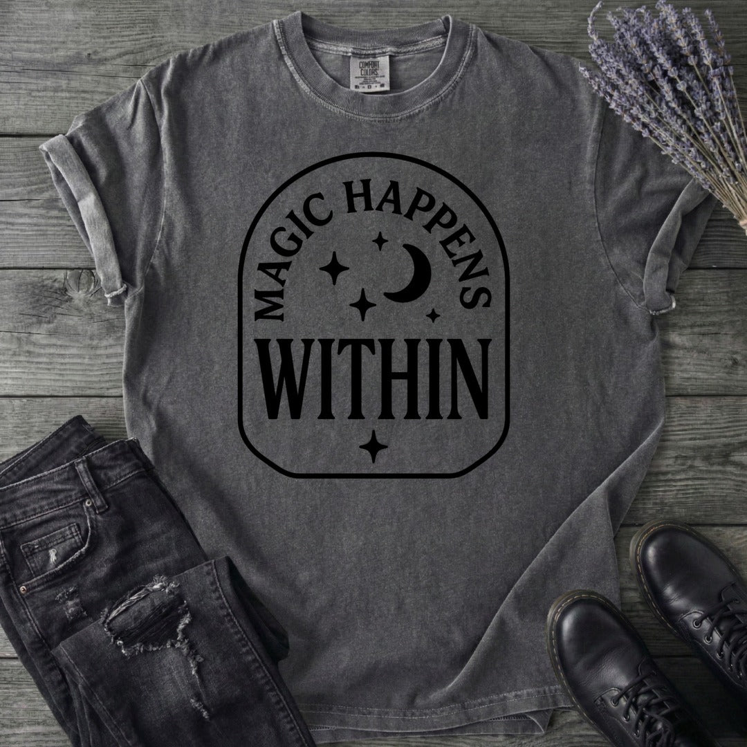 Magic Happens Within T-Shirt