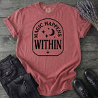 Magic Happens Within T-Shirt