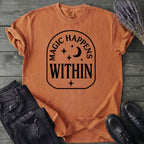 Magic Happens Within T-Shirt