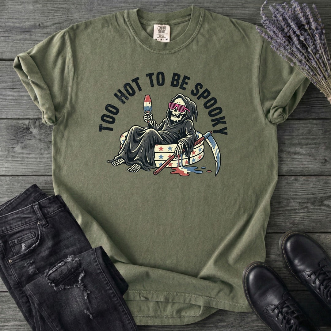 Too Hot To Be Spooky T-Shirt