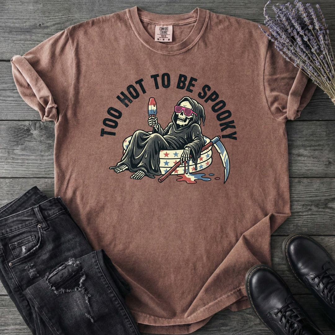 Too Hot To Be Spooky T-Shirt