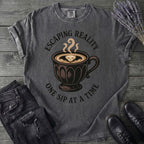 Escaping Reality One Sip At A Time T-Shirt