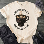 Escaping Reality One Sip At A Time T-Shirt