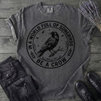 Be A Crow T-Shirt