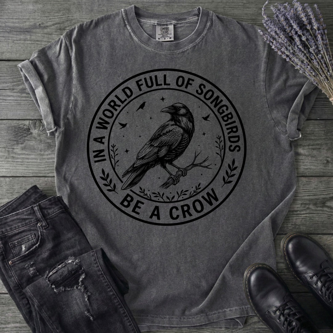 Be A Crow T-Shirt