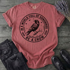 Be A Crow T-Shirt