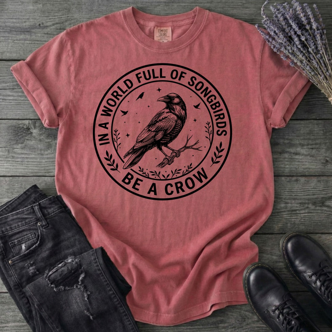 Be A Crow T-Shirt