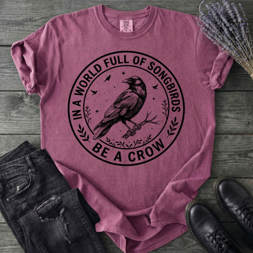Be A Crow T-Shirt