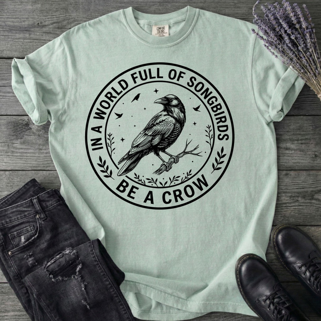 Be A Crow T-Shirt