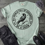 Be A Crow T-Shirt