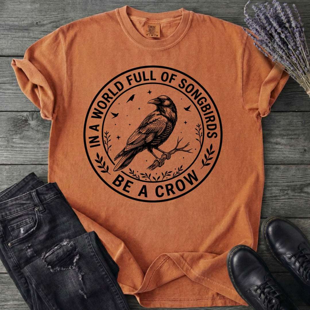 Be A Crow T-Shirt