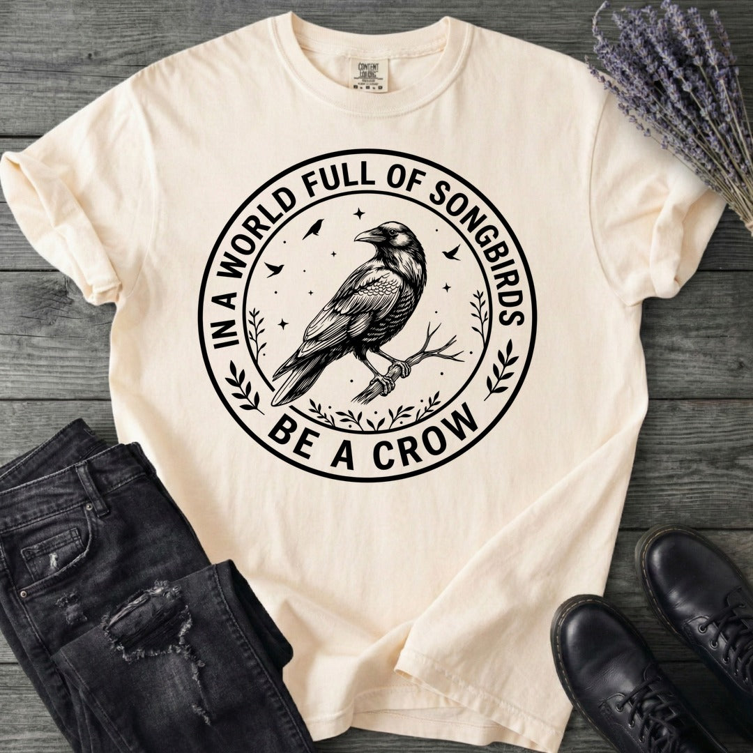 Be A Crow T-Shirt