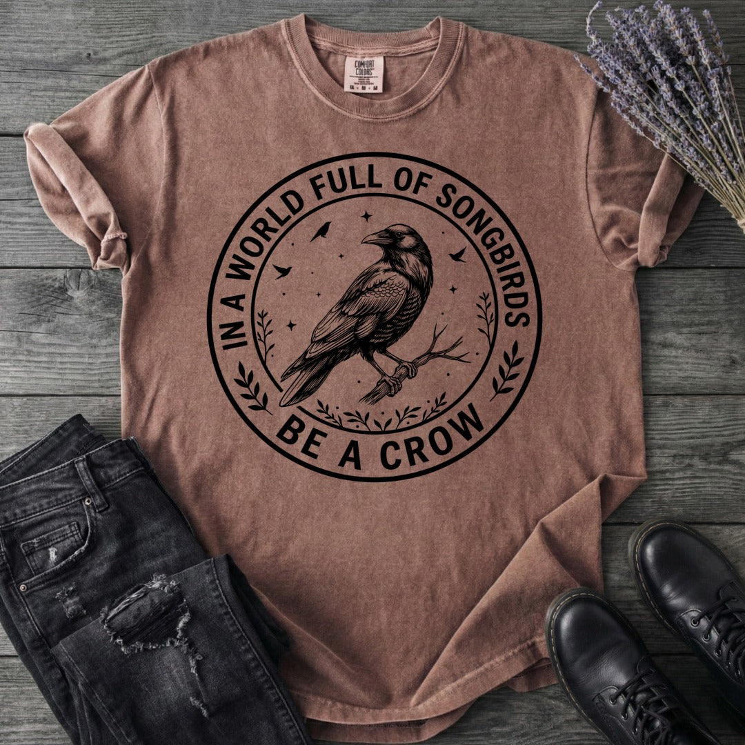 Be A Crow T-Shirt