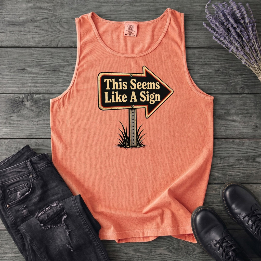 This Seems Like A Sign Tank Top