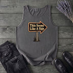 This Seems Like A Sign Tank Top