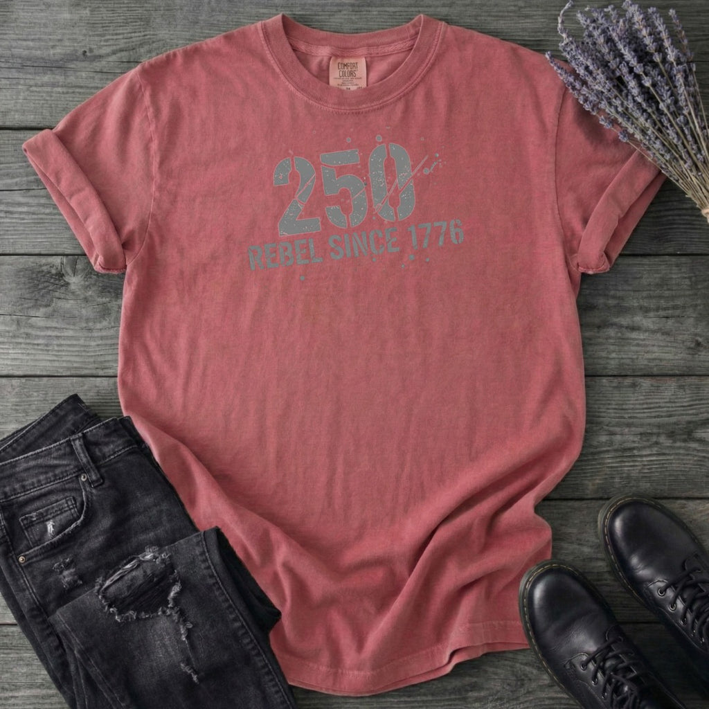 250 Rebel Since 1776 T-Shirt