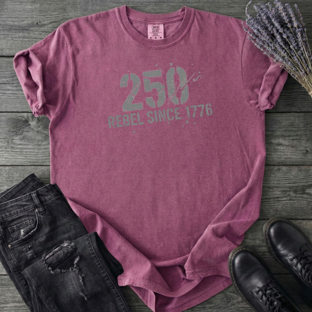 250 Rebel Since 1776 T-Shirt