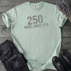 250 Rebel Since 1776 T-Shirt