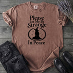 Please Let Me Be Strange In Peace T-Shirt