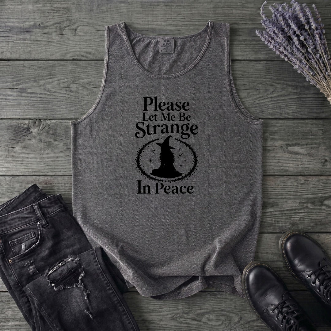 Please Let Me Be Strange In Peace Tank Top