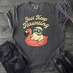 Just Keep Haunting T-Shirt