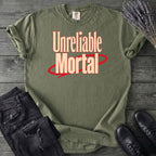 Unreliable Mortal T-Shirt