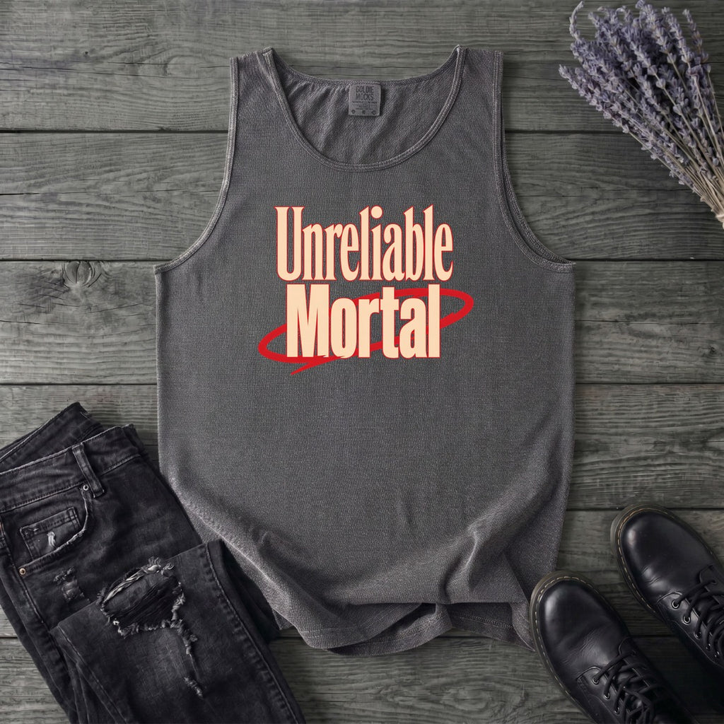 Unreliable Mortal Tank Top