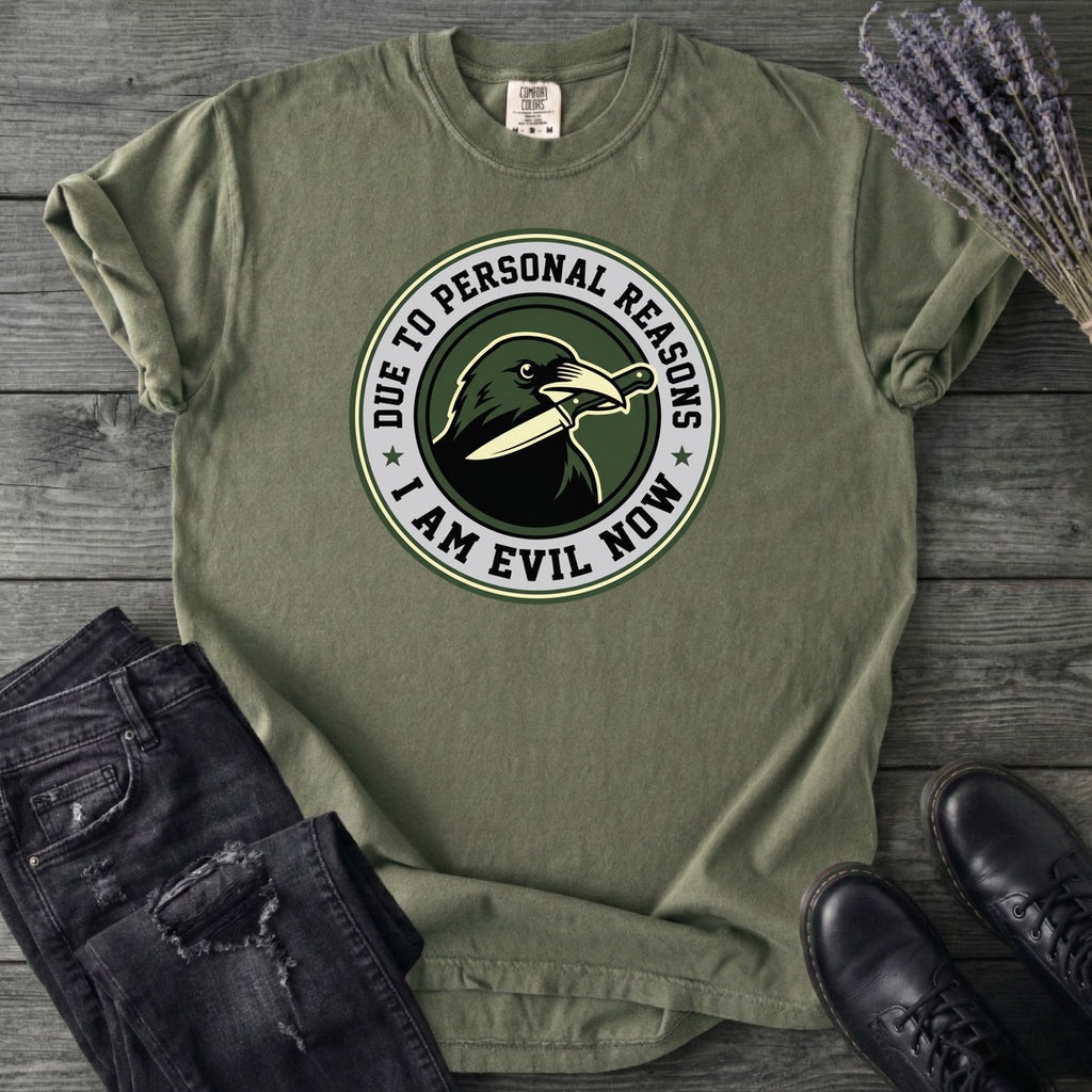 Due To Personal Reasons I Am Evil Now T-Shirt