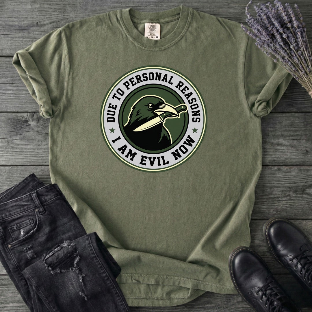 Due To Personal Reasons I Am Evil Now T-Shirt