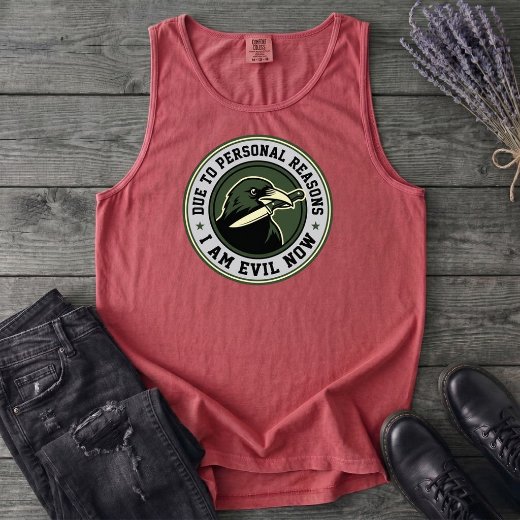 Due To Personal Reasons I Am Evil Now Tank Top