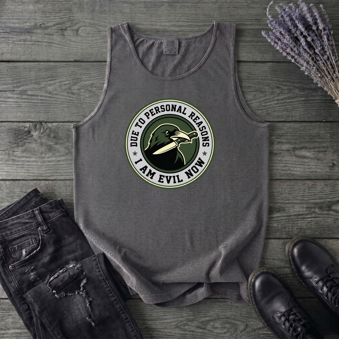 Due To Personal Reasons I Am Evil Now Tank Top