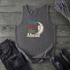 You Go On Ahead Tank Top